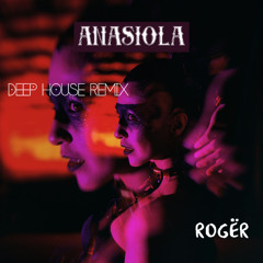 Anasiola (Deep House Remix) [Demo]
