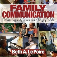 [View] EPUB 💜 Family Communication: Nurturing and Control in a Changing World by  Be