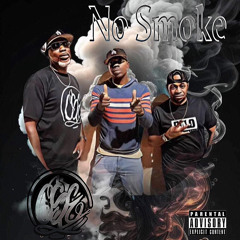 No Smoke- Stricc Da Stranger, Demolishion & G-Kidd