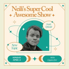 Neili's Super Cool Awesome Show - Episode 1