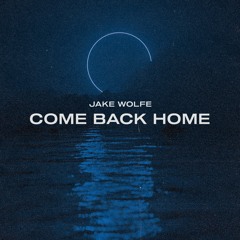 Come Back Home (Chill Mix)[Unreleased and Unfinished]