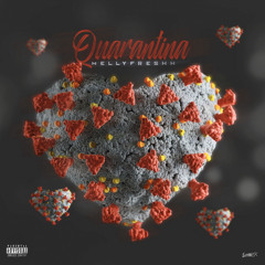 MellyFreshh - Quarantina