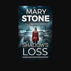ebook [read pdf] 📖 Shadow's Loss (Shadow Island FBI Mystery Series Book 14) Read online
