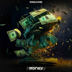 Severe & Hitkicks - Money