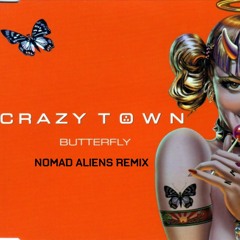 Crazy Town - Butterfly (Nomad Aliens Remix) preview* 145bpm Am