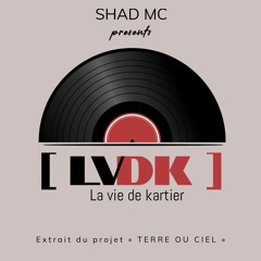 La Vie De Kartier by SHAD.MC