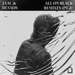 JAAC & HEXXOS - ALL ON BLACK (KITSUN REMIX)