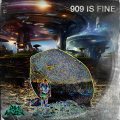 909 Is Fine