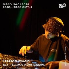 Telema Muzik : Sly Invite Baume | 24.01.23 | Pinataradio.com