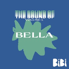 BELLA - THE SOUND OF BiBi VOL. 1