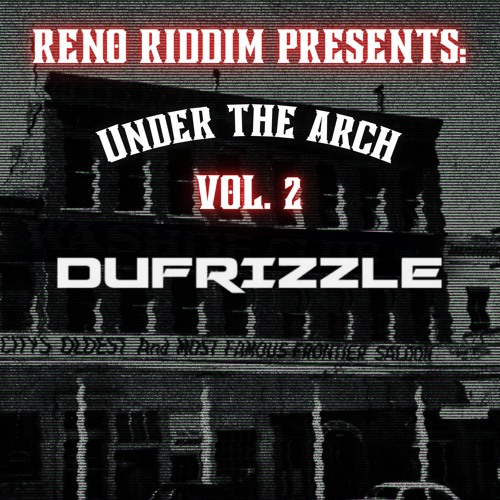 Under The Arch, Vol. 2: DUFRIZZLE