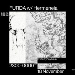 noods radio: furda / hermeneia invites ynaynska