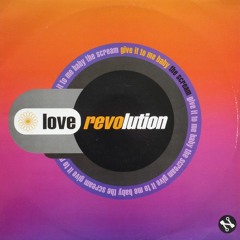 Love Revolution - Give It To Me Baby (Pianoman Remix)