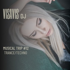 MUSICAL TRIP No. 12 Trance & Techno Mix
