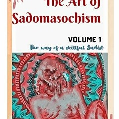 [DOWNLOAD] PDF 🎯 THE ART OF SADOMASOCHISM: The way of a skillful Sadist by  Oshiv Ni