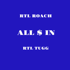 All $ In (RTL Roach & RTL Tugg)