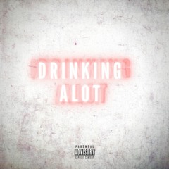 Itzdimz - DRINKING ALOT
