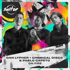 Dan Lypher + Chemical Disco & Pablo Capeto - On Fire [ FREE DOWNLOAD ]