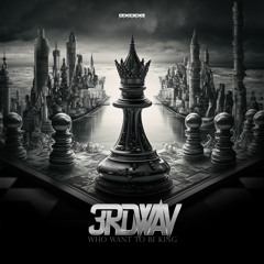 3rdWav - Who Want To Be King (Radio Edit)