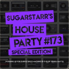 Sugarstarr's House Party #173 (Live-Set @O-Klub Vienna / Warmup for Purple Disco Machine)