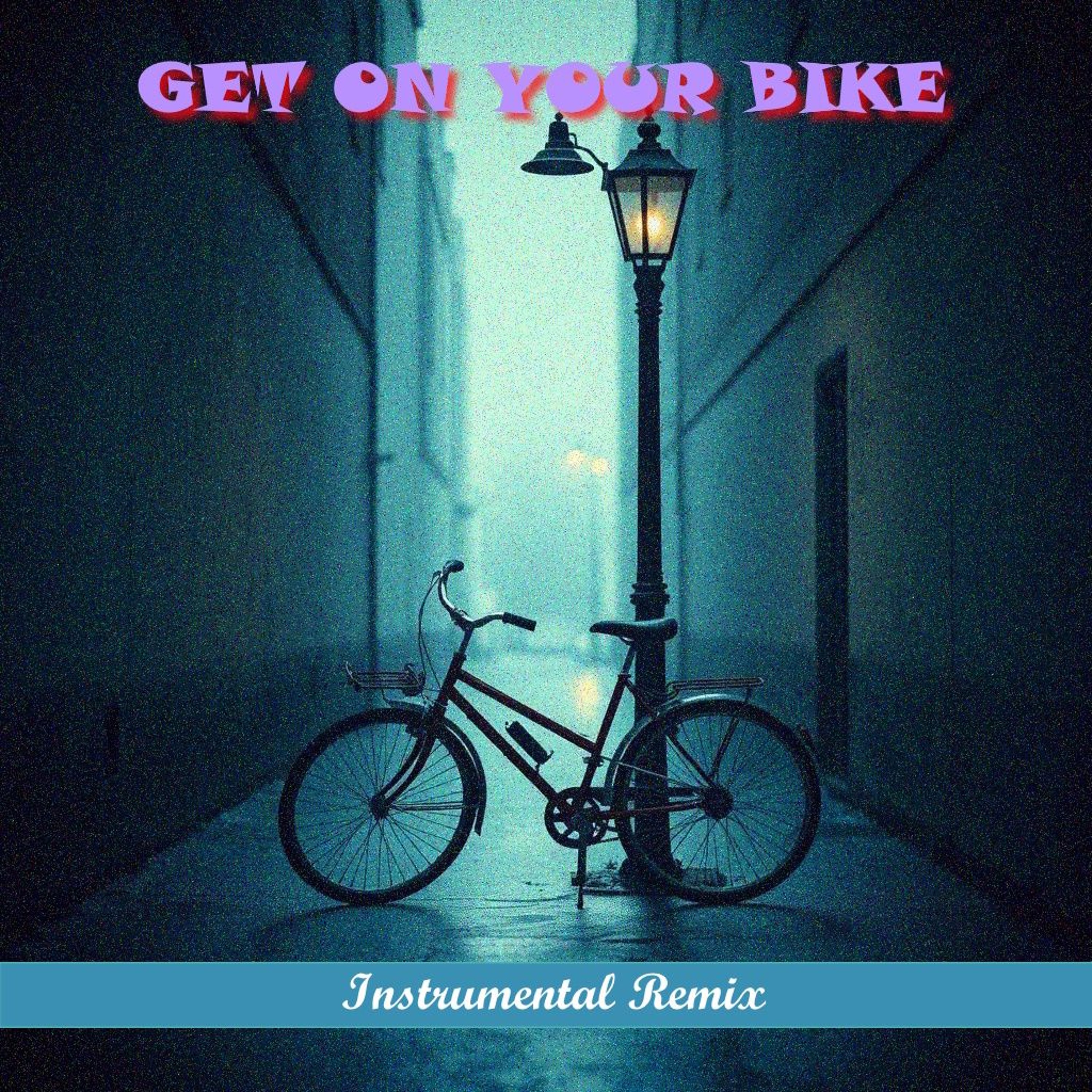 Get On Your Bike - instrumental remix episode artwork