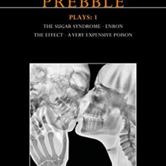 Access EBOOK 💑 Lucy Prebble Plays 1: The Sugar Syndrome; Enron; The Effect; A Very E