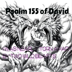 Psalm 155 Psalms of David – David Gives Thanks