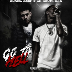 GUNNA GOOF FT. DB BOUTA BAG - GO TO HELL