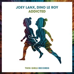 Joey Lanx, Dino Le Roy - Addicted