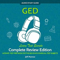 GET [EPUB KINDLE PDF EBOOK] GED Audio Study Guide! Complete A-Z Review Edition!: Ultimate Test Prep