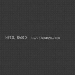NETIL RADIO | LOAFY TUNES | 12.09.25