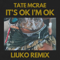 Tate McRae - It's Ok I'm Ok (Liuko UKG Remix)