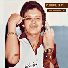 Periodico de ayer (Jesús Aldana Afro Edit) ¡¡¡FREE DOWNLOAD!!!
