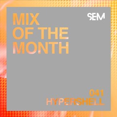 SEM Mix of The Month 41 : June 2021 : Hypershell