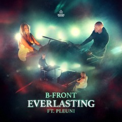 B-Front Ft. Pleuni - Everlasting (OUT NOW)