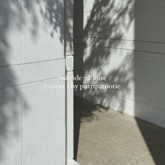 Subside - Eloise ( cover by putripatootie )