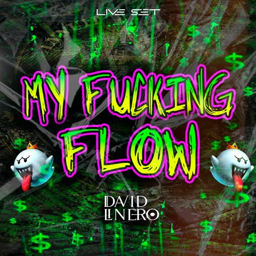 My Fucking Flow - Live Set B& David Linero