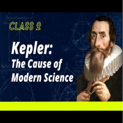 Kepler The Cause of Modern Science — Principles vs Machine Learning, in 1609.