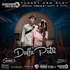 DJ GACOR SELALU "DUGEM TEMBAK PUCUK ( HARD ) SPECIAL REQUEST DAFFA & PUTRI TIILDROP FUNKOT 2K24