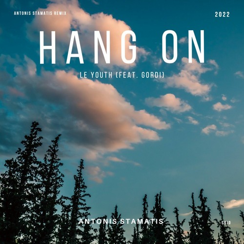 Le Youth-Hang On (feat. Gordi) (Antonis Stamatis Remix)