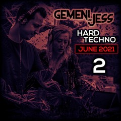 Gemeni & Jess HARD TECHNO set 2! June 2021.mp3