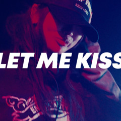 Let Me Kiss @ Mushroom | Dubstep, brostep, riddim [2025-10-25]