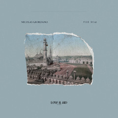 Premiere: Nicolas Giordano - For Him [Low & Mid Records]