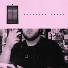 ELEVATOR MUSIC [PROD. GMF, 97]