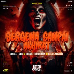 BTH 8THRILL - BERGEMA SAMPAI AKHIRAT - ( DISSCO_GUS X ANDRE TAMBUNAN X STEVENNRFLD ) #SUPERDUPERBERGEMA