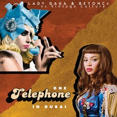 Lady Gaga vs Vintage Culture - One Telephone In Dubai (Nick Jay & Jean Luc Mashup) [FILTERED]