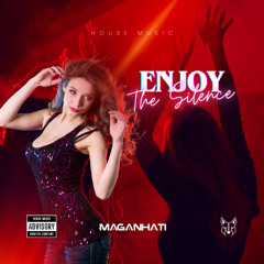 Enjoy The Silence (Maganhati House Extended Version)