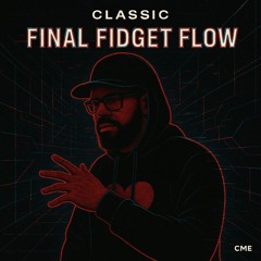 Final Fidget Flow