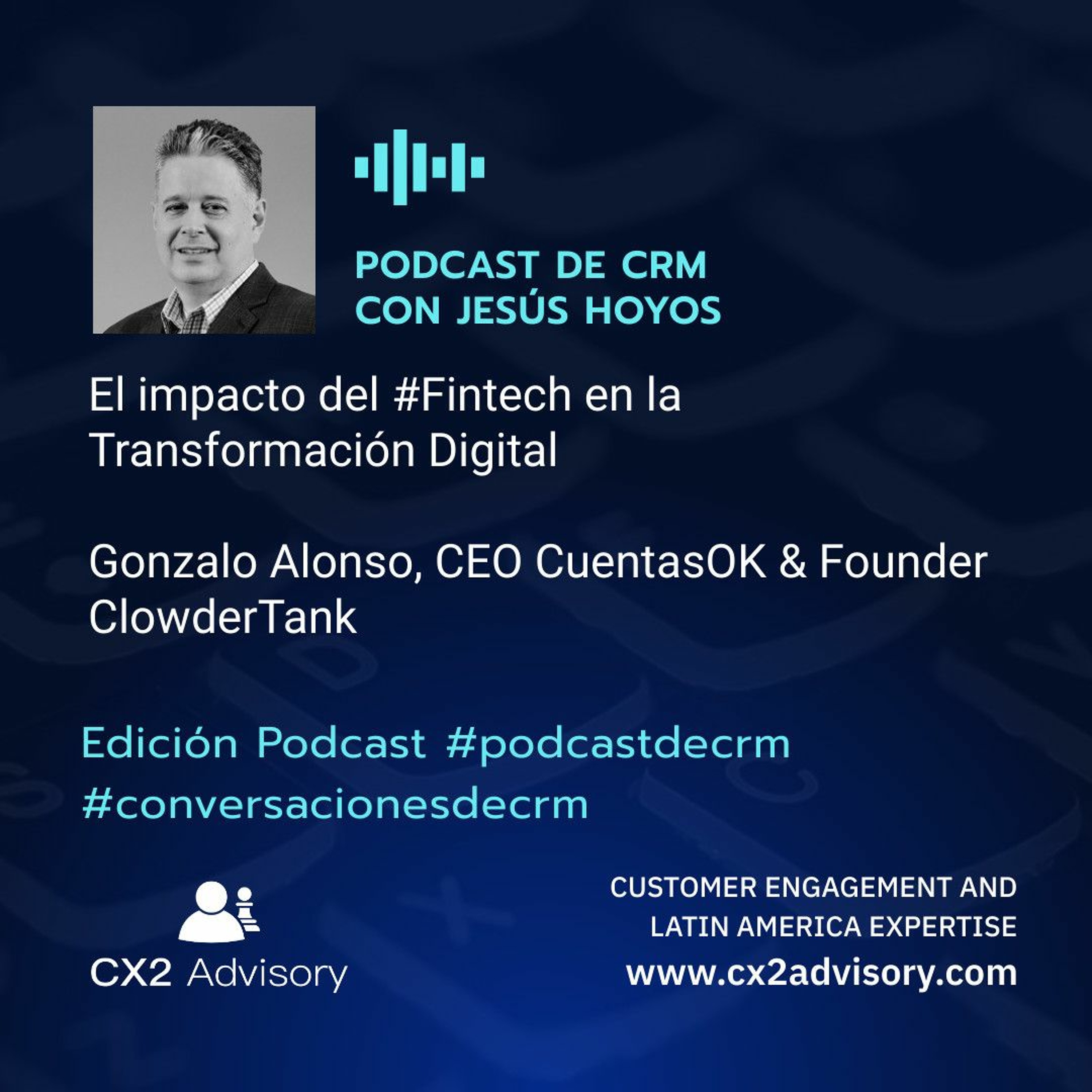 Edición Podcast - Conversaciones De CRM  El Impacto Del #Fintech En La Transformación Digital