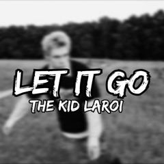 The Kid LAROI - Let It Go